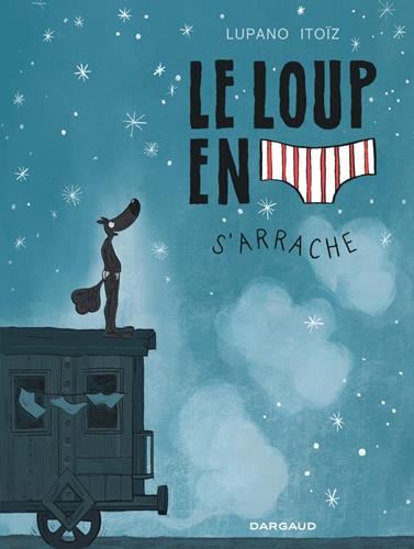 Le Loup en [slip] s'arrache